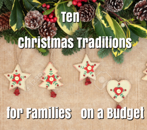 10 Christmas Traditions For Families On A Budget