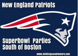 Superbowl Parties & Bars Patriots vs Falcons 2017 South of Boston MA