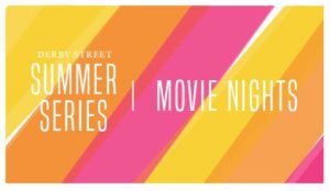 Free Outdoor Movies  at Derby Street July  2017 in Hingham