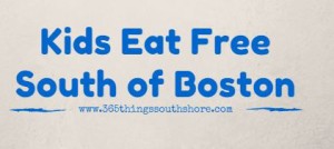 Kids Eat Free at South Shore Boston Restaurant 