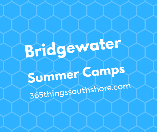 Bridgewater MA Summer Camps and Programs 2024 365 things to do in