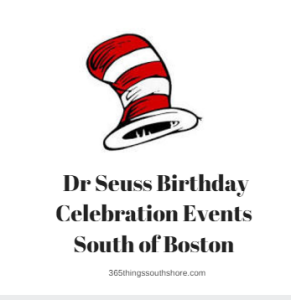 Dr Seuss Birthday Celebrations Events 2016 South of Boston 