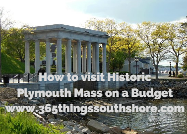 5 Plus Ways to Visit Historic Plymouth MA on a Budget 2024