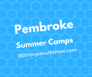 Pembroke MA summer camps and programs