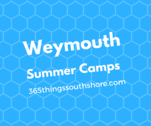 Weymouth MA summer camps and programs