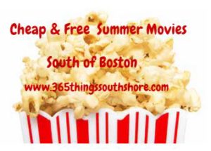 Free or Cheap Summer movies for the kids South Shore Boston 2017 