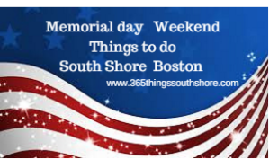 South Shore Memorial Day Weekend Events Sat May 26th, Sun May 27th and Mon May 28th