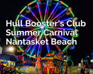 Hull Booster's Club Summer Carnival  at Nantasket Beach 2018