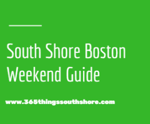South Shore Boston Weekend Events Saturday October 13th & Sunday October 14th 