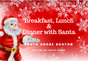 South Shore Boston Breakfast Lunch or Dinner with Santa Claus South 2018