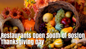 Thanksgiving Day Restaurants open South Shore Boston 2018