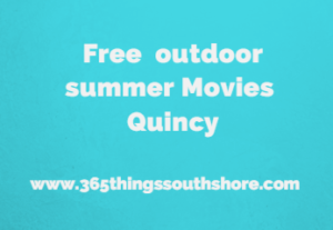 Discover Quincy Monday Outdoor Movies Nights 2019 