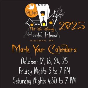 St. John's Not-So-Spooky Haunted House 2025 in Hingham MA