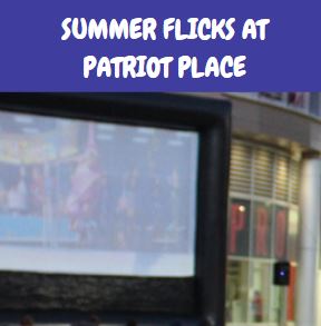 Free Outdoor Movies 2023 at Patriot Place Foxboro MA