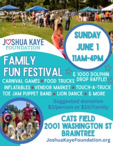Joshua Kaye Foundation Family Fun Day Festival  2025  in Braintree MA