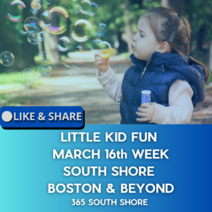 Toddler, Preschool & Kids Activities | South Shore Boston Events March 16th Week