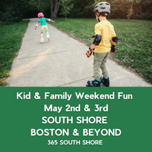 South Shore Boston Weekend Events for Kids & Families (May 2nd & 3rd 2026)