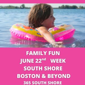 South Shore Boston MA Family Events & Things to Do June  22nd  2026