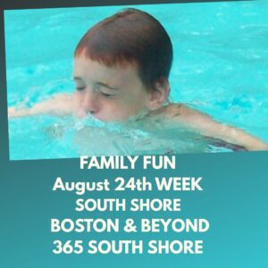South Shore Boston MA Family Events & Things to Do August 24th week