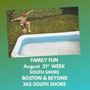 South Shore Boston MA Family Events & Things to Do August 31st week